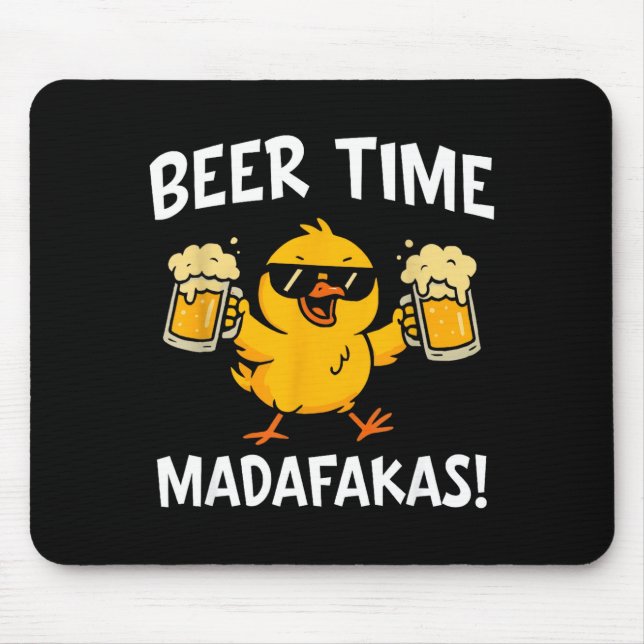 Beer Time Madafakas Funny Meme Duck With Beer Chic Mouse Pad (Front)