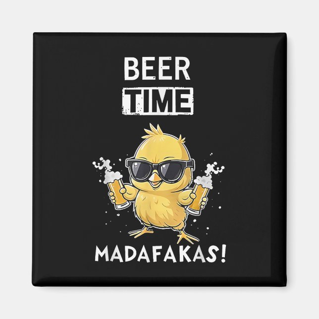 Beer Time Madafakas  Magnet (Front)