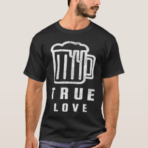 Beer True Love Anti Valentine's Day Galentines T-Shirt