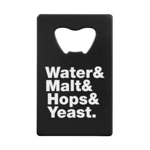 Beer = Water & Malt & Hops & Yeast.