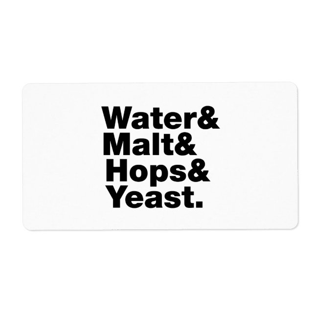 Beer = Water & Malt & Hops & Yeast. (Front)