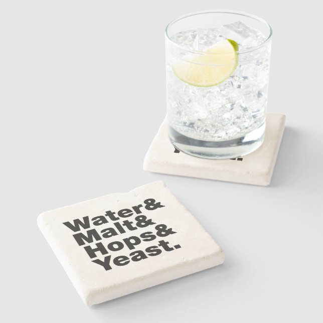 Beer = Water & Malt & Hops & Yeast. Stone Coaster (Side)