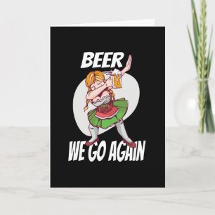Beer We Go Again Booze Munich Dirndl Volksfest Card