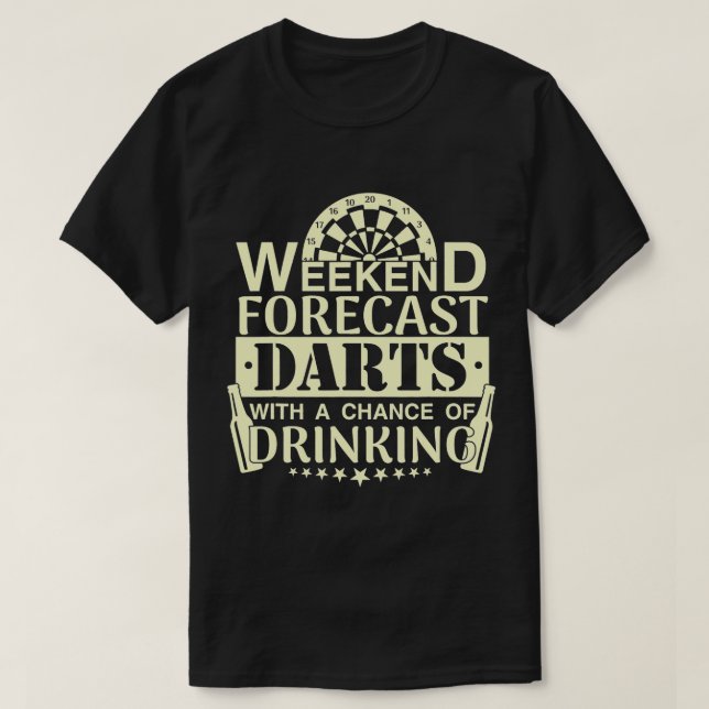 Beer Weekend Forecast Darts with a Chance of Drink T-Shirt (Design Front)
