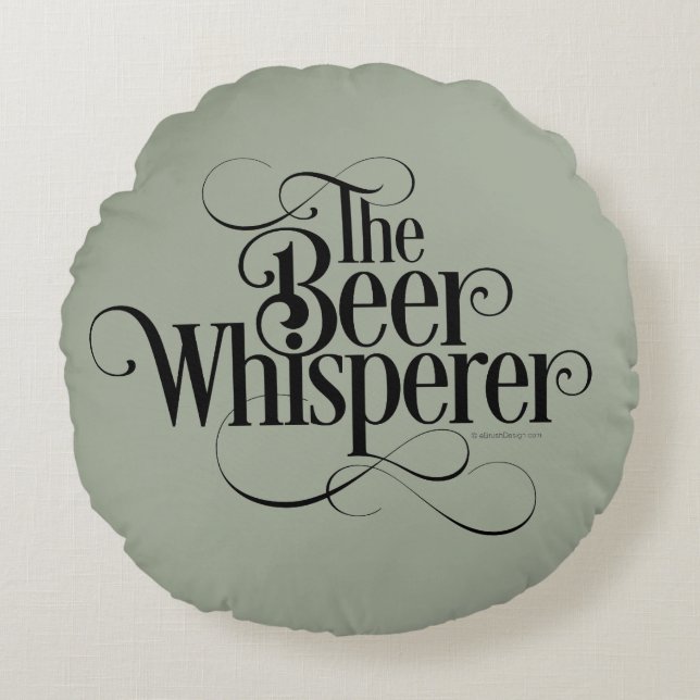 Beer Whisperer Round Pillow (Front)