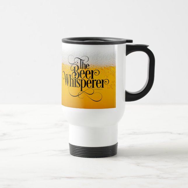 Beer Whisperer Travel Mug (Right)
