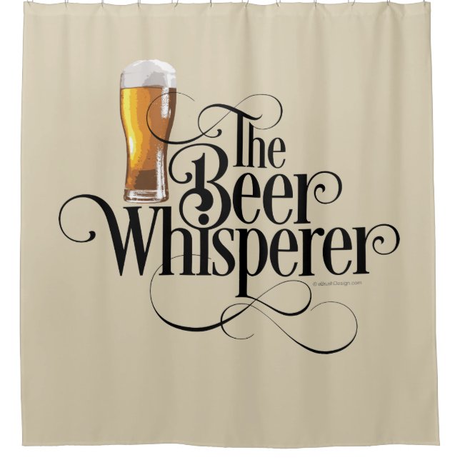 Beer Whisperer (white) Shower Curtain (Front)