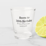 Beers to 30th birthday name date man stylishSimple Shot Glass<br><div class="desc">design</div>