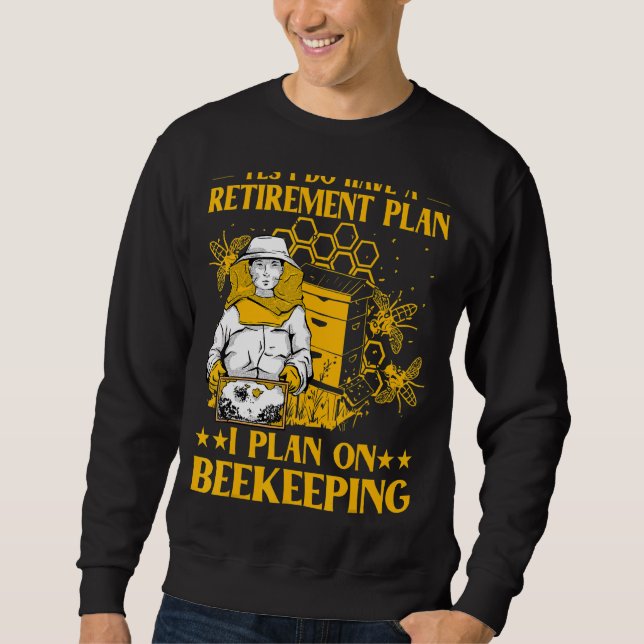 Bees Beekeeper  Saying 28 Sweatshirt (Front)
