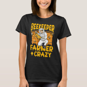 Bees Beekeeper Saying 2 T-Shirt