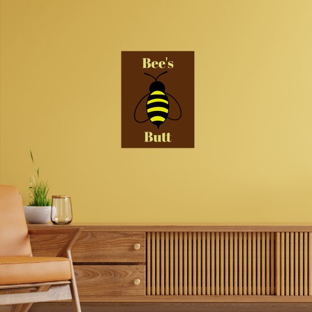 Bee's Butt Poster (Living Room 2)