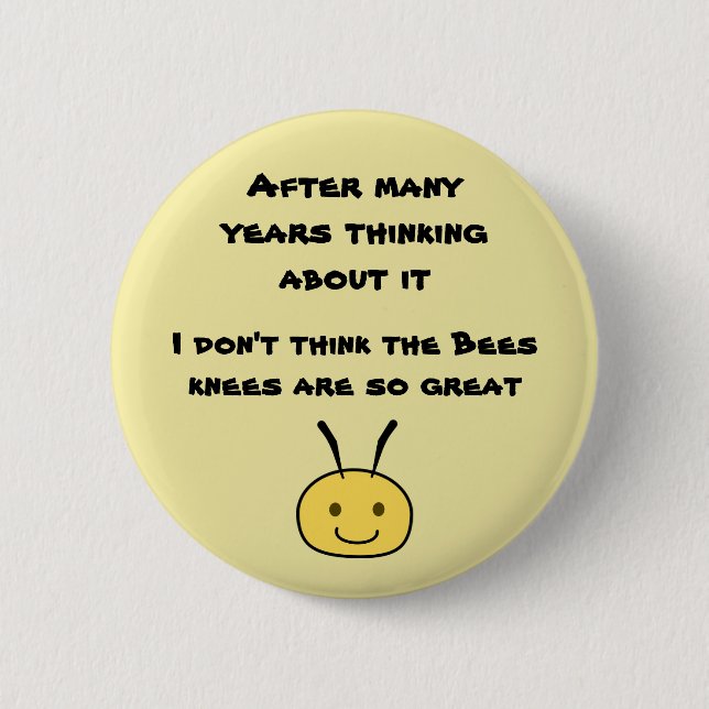 Bees knees 6 cm round badge (Front)