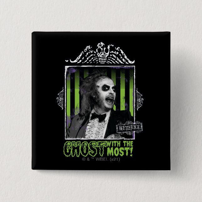 Beetlejuice | "Ghost With The Most" Portrait 15 Cm Square Badge (Front)