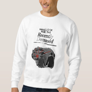 Beetlejuice Handbook for the Recently Deceased Sweatshirt