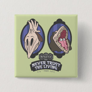 Beetlejuice   Maitlands "Never Trust The Living" 15 Cm Square Badge
