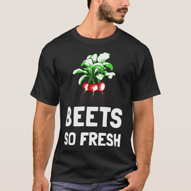Beets So Fresh T-Shirt (Front)