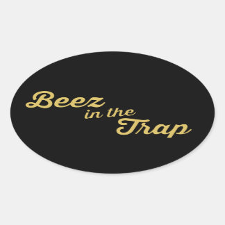 Beez in the Trap Sticker