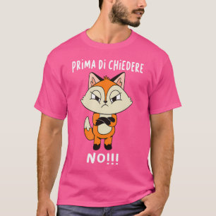 Before Asking No Fox Fox T-Shirt