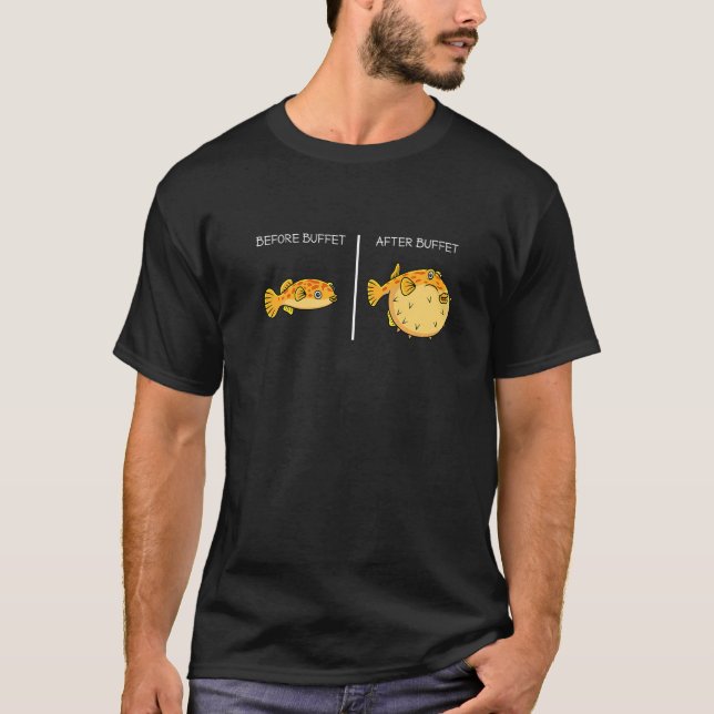 Before Buffet After Buffet Blowfish  Puffer Fish T-Shirt (Front)