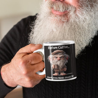 Before coffee...don't even think about it large coffee mug