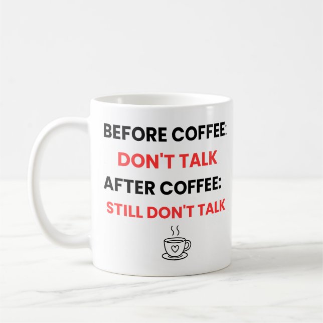 Before Coffee Don't Talk - Funny Sarcastic   Mug (Left)