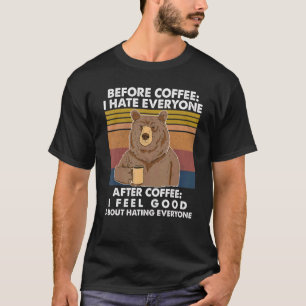 Before Coffee I Hate Everyone After Coffee Vintage T-Shirt