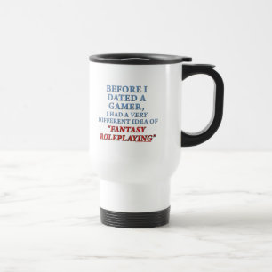 Before I Dated a Gamer Travel Mug