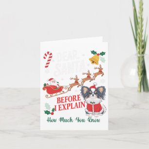 Before I Explain How Much You Know Xmas Papillon O Card