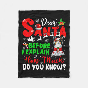 Before I Explain How Much You Know Xmas Papillon O Fleece Blanket