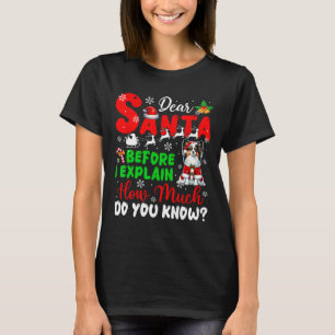 Before I Explain How Much You Know Xmas Papillon O T-Shirt