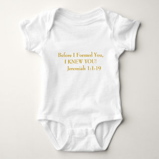 Before I Formed You,I KNEW YOU! Jeremiah 1:... Baby Bodysuit