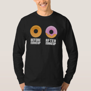 Before Makeup After Makeup Sweet Glazed Doughnut T-Shirt