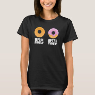 Before Makeup After Makeup Sweet Glazed Doughnut T-Shirt