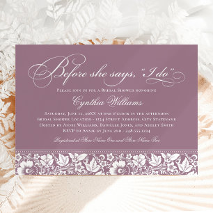 Before She Says I Do Mauve Wedding Shower Invitation