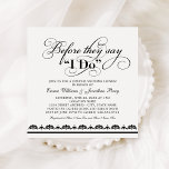 Before They Say I Do Black Wedding Couples Shower Invitation<br><div class="desc">Formal and elegant wedding couples shower invitation features a beautiful calligraphy script title: "Before they say I do" with custom text that can be personalised for your event and a damask striped border detail. Square design.Classic black and white colour scheme.</div>