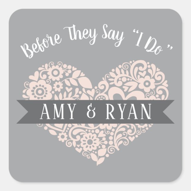 Before They Say I Do Grey Blush Wedding Rehearsal Square Sticker (Front)