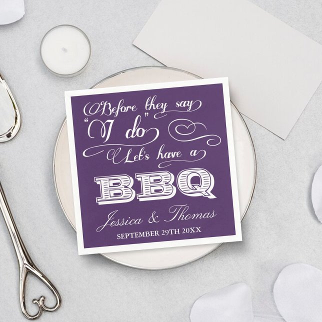 Before They Say I Do Lets Have A BBQ! - Purple Napkin (Creator Uploaded)