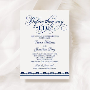 Before They Say I Do Navy Wedding Rehearsal Dinner Invitation