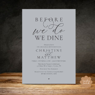 Before we do, we dine, Classy Rehearsal Dinner Invitation