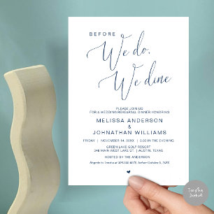 Before we do, we dine, Wedding Rehearsal Dinner  I Invitation