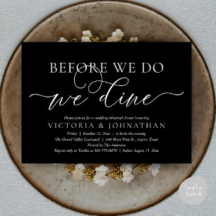 Before We Do, We Dine, Wedding Rehearsal Dinner Invitation