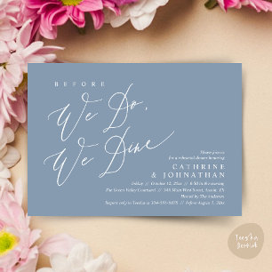 Before we do, we dine, Wedding Rehearsal Dinner Invitation