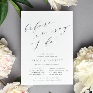 Before We Say I Do   Rehearsal Dinner Invitation