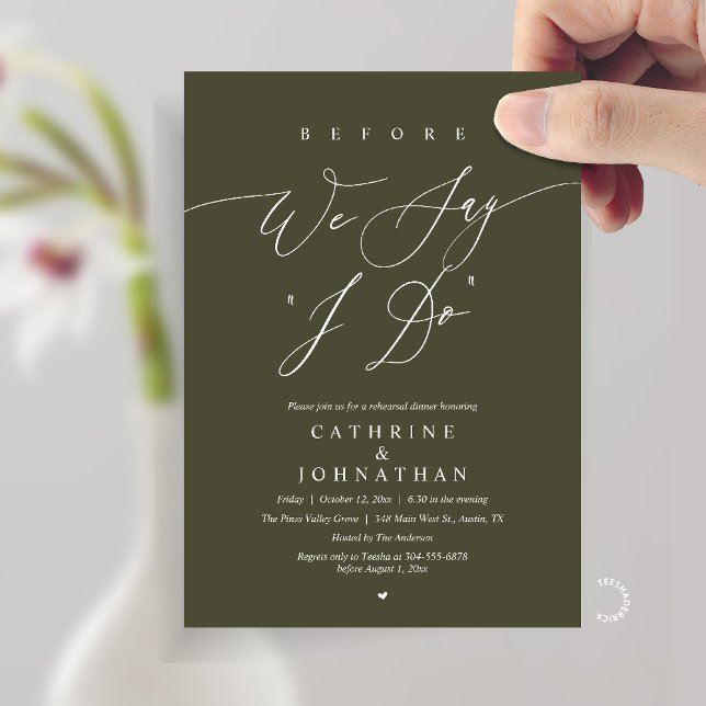 Before we say "I Do", Wedding Rehearsal Dinner Invitation (Before we say "I Do", Modern Romantic Wedding Rehearsal Dinner Invitation Card in Olive Green)