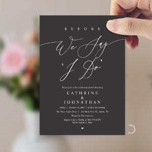 Before we say "I Do", Wedding Rehearsal Dinner Invitation