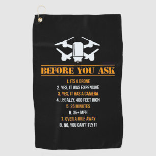 Before You Ask Drone Pilot Golf Towel