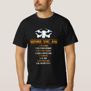 Before You Ask Drone Pilot T-Shirt