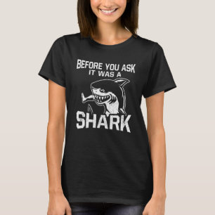 Before You Ask It Was A Shark Funny Amputee Amputa T-Shirt