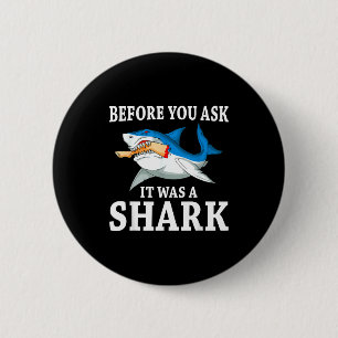 Before You Ask It Was A Shark Leg Amputee Amputati 6 Cm Round Badge