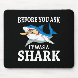 Before You Ask It Was A Shark Leg Amputee Amputati Mouse Pad